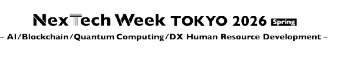 NexTech Week Tokyo [Spring]