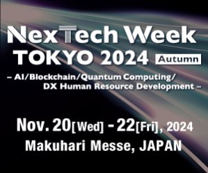 NexTech Week TOKYO 2024 Spring