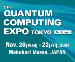 4th QUANTUM COMPUTING EXPO TOKYO Spring