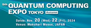 4th QUANTUM COMPUTING EXPO TOKYO Spring