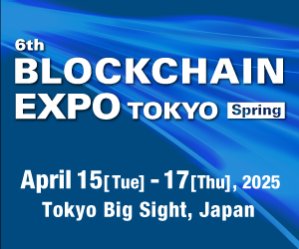 6th BLOCKCHAIN EXPO TOKYO Spring
