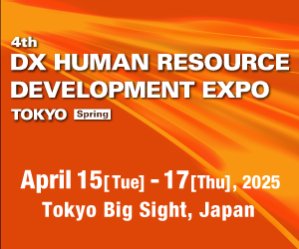 4th DX HUMAN RESOURCE DEVELOPMENT EXPO TOKYO Spring