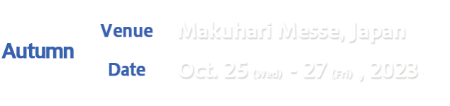 Autumn Show - Makuhari Messe, Japan -