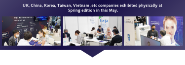 UK, China, Korea, Taiwan, Vietnam ,etc companies exhibited physically at Spring edition on this May.