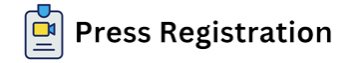 Press Registration & Media Inquiry 
