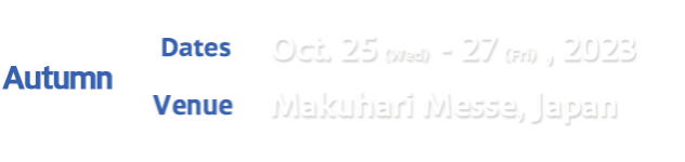 Autumn Show - Makuhari Messe, Japan -